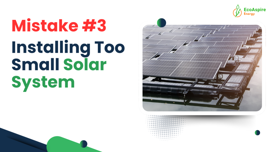 Installing Too Small Solar System