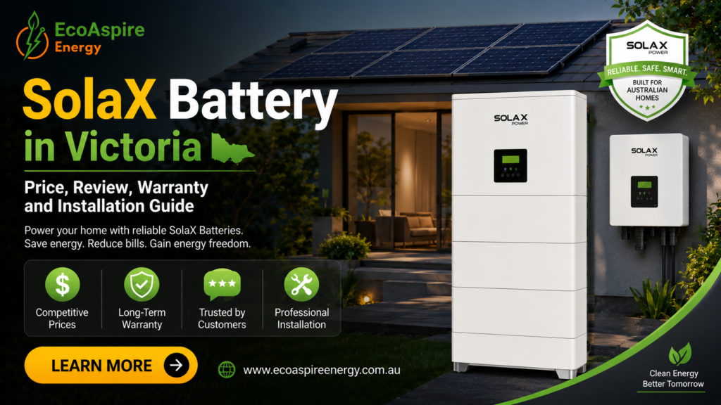 SolaX Battery in Victoria: Price, Review, Warranty and Installation Guide​
